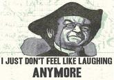 Don't feel like laughing meme